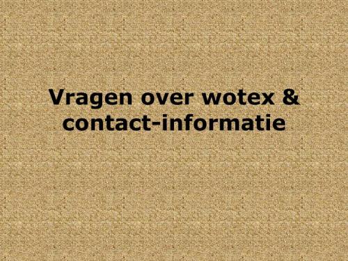 vragen over wotex